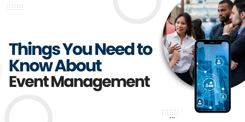 Things You Need to Know About Event Management