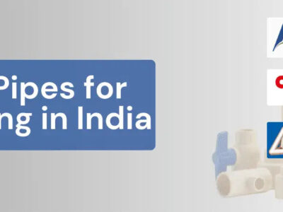Best Pipes for Plumbing in India
