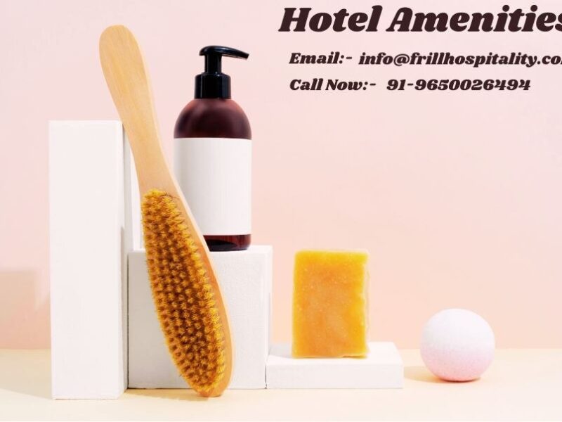 Frill hospitality: Wholesale Hotel Amenities & Toiletries Kit Supplier