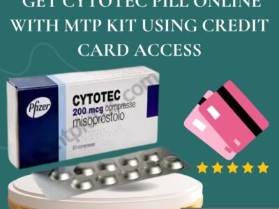 How to Get Cytotec Pill Online with MTP Kit Using Credit Card Access