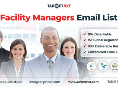 Your One-of-a-Kind Marketing Asset i.e., TargetNXT's Facility Managers Email List!