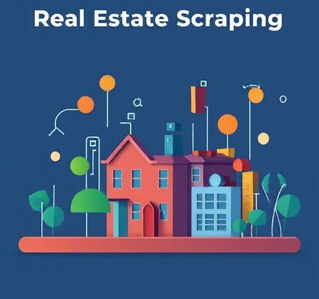 Real Estate Data Scraping Services for Smarter Decisions