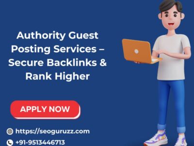Authority Guest Posting Services – Secure Backlinks & Rank Higher