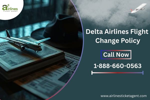 Delta Airlines Flight Change Policy – Hassle-Free Changes