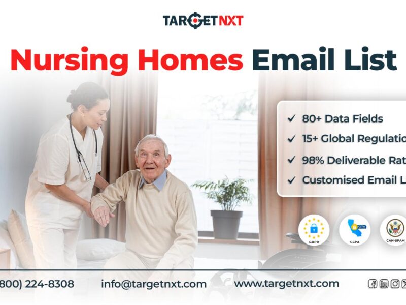 Reach Key Decision-Makers with TargetNXT's Nursing Homes Email List!