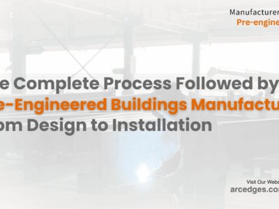 Complete Process of Pre-Engineered Building Manufacturing – Arcedges