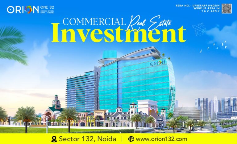 Commercial Real Estate Investment in Noida 768x469