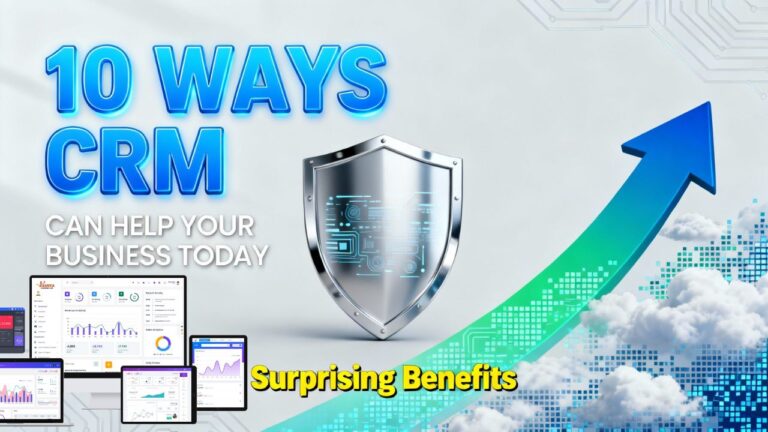 10 Ways CRM Can Help Your Business Today Surprising Benefits 768x432