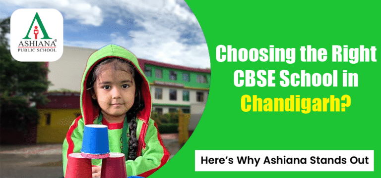 CHOOSING THE RIGHT SCHOOL IN CHANDIGARH ASHIANA PUBLIC SCHOOL 768x360