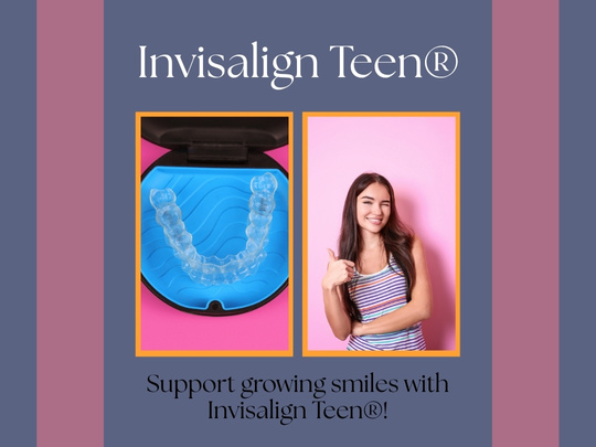 Invisalign Teen®